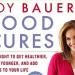 Joy Bauer's Food Cures